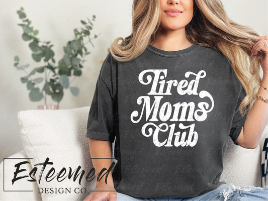 Tired Moms Club